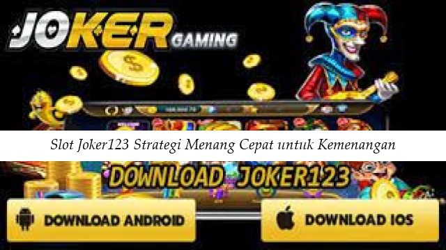 Slot Joker123 Strategi Menang